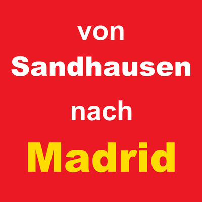 von Sandhausen nach Madrid