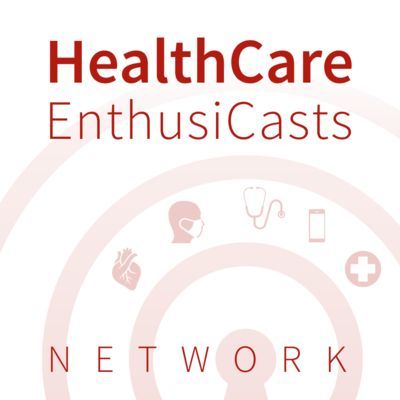 HealthCare EnthusiCasts Network