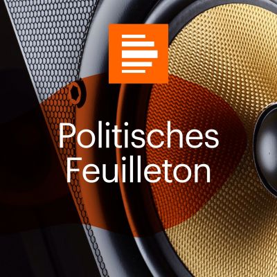 Politisches Feuilleton - Deutschlandfunk Kultur