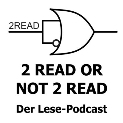 2 READ OR NOT 2 READ - Der Lese-Podcast