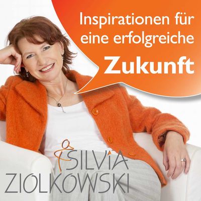 Silvia Ziolkowski - Visionäre inspirieren