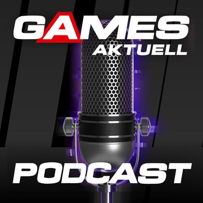 Games Aktuell Podcast