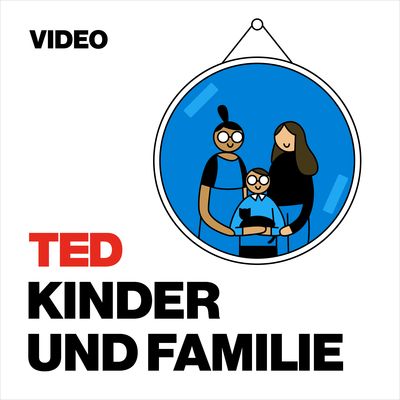 TEDTalks Kinder und Familie