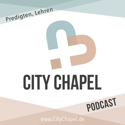City Chapel Stuttgart | Audio-Podcast