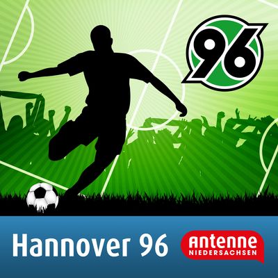 Hannover 96 Podcast von Antenne Niedersachsen