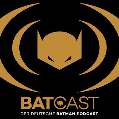 BatCast - Der Batman Podcast