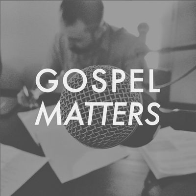 Gospel Matters Podcast