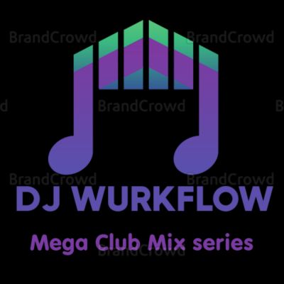  DJ WURKFLOW - Mega Club Mix Series