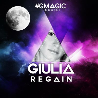 #Gmagic Podcast - Giulia Regain Official Radio Show
