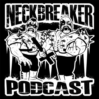 NECKBREAKER Podcast