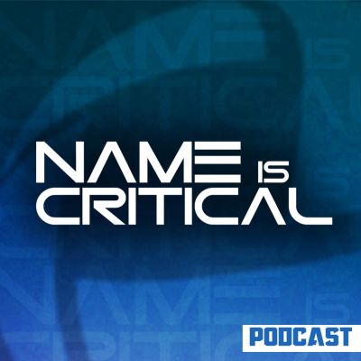 Name Is Critical Podcast