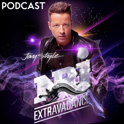 NRJ Extravadance by Jay Style - Le podcast