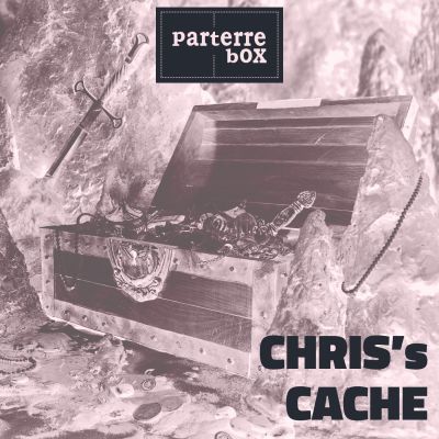 parterre box presents Chris's Cache