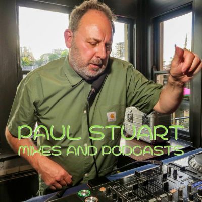 Paul Stuart Mixes and Podcasts