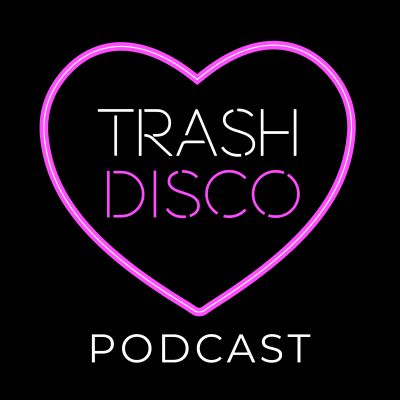 Trash Disco Podcast