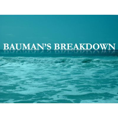 Bauman's Breakdown