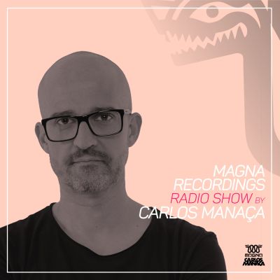 Magna Recordings Radio Show by Carlos Manaca