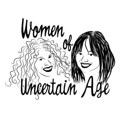 Women of Uncertain Age: two single, divorced women laughing their way through dating and relationships