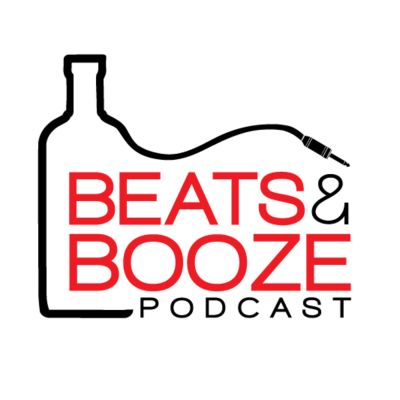 Beats and Booze Podcast