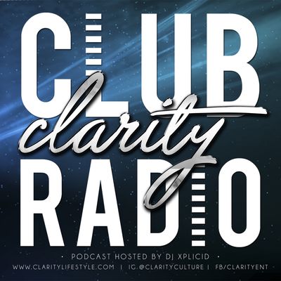 Club Clarity Radio - Xplicid Nation