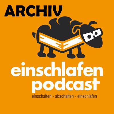 Einschlafen Podcast Archiv (MP3)