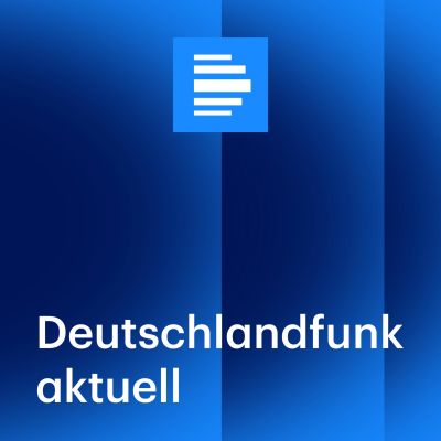 Deutschlandfunk aktuell - Deutschlandfunk