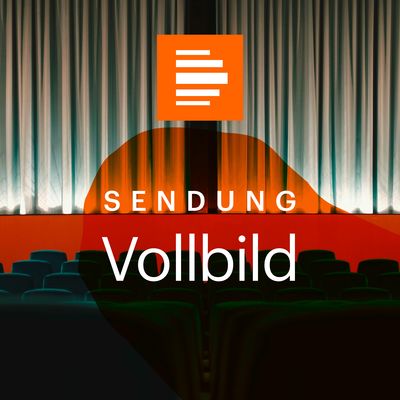 Vollbild - das Filmmagazin (ganze Sendung) - Deutschlandfunk Kultur