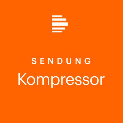 Kompressor - das Kulturmagazin (ganze Sendung) - Deutschlandfunk Kultur