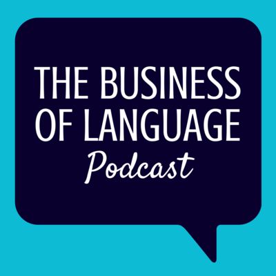 The Business of Language Podcast