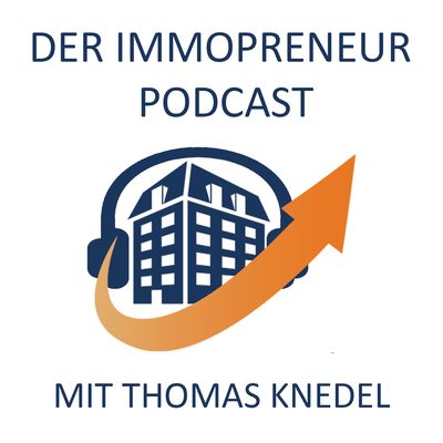 Der Immopreneur Podcast | Cash-Flow und Vermögensaufbau mit Immobilien-Investments