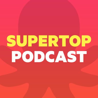 Supertop Podcast