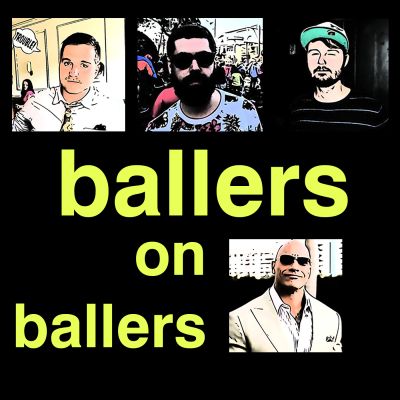 Ballers on Ballers | A Ballers Podcast