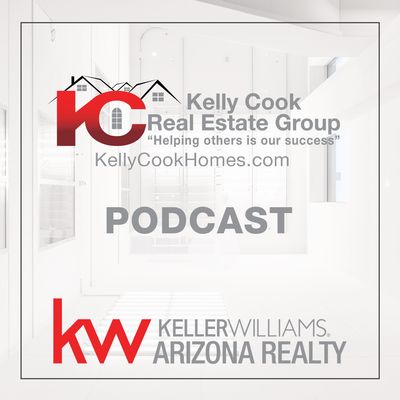 Greater Phoenix Real Estate Podcast with Kelly Cook