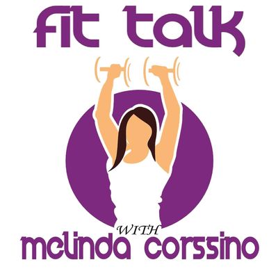 Fit Talk with Melinda Corssino
