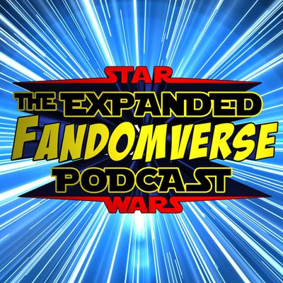 STAR WARS: The Expanded Fandomverse