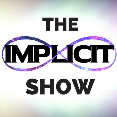 The Implicit Show | Humanity Empowered, Motivation, Inspiration, Transformation.