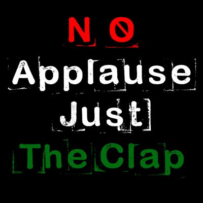 No Applause Just The Clap