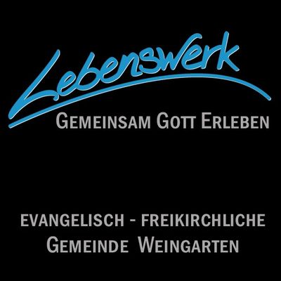 Predigtpodcast | Lebenswerk Weingarten