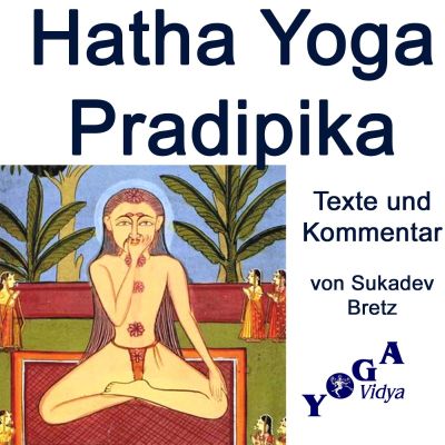 hatha yoga pradipika podcast Archive - Yoga Vidya Blog - Yoga, Meditation und Ayurveda