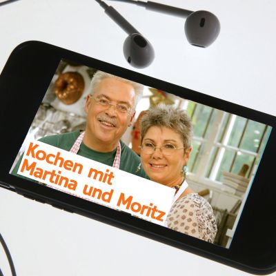 Die gesamte Sendung von "Kochen mit Martina und Moritz" als Podcast