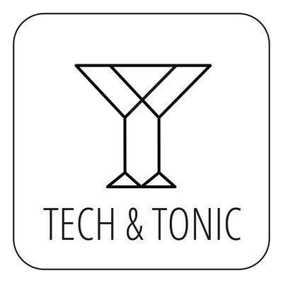 Tech & Tonic
