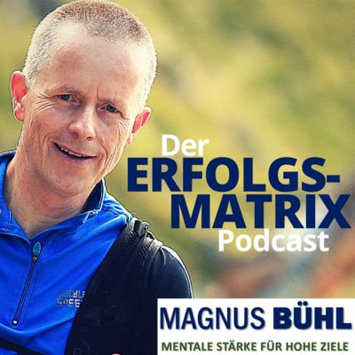 Der ErfolgsMatrix-Podcast von Magnus Bühl