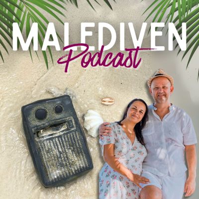 Der Malediven Podcast