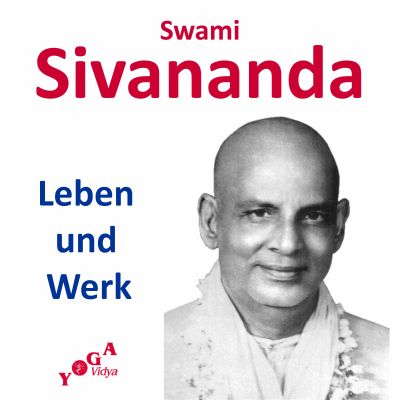 Swami Sivananda - Leben und Werk - Podcast
