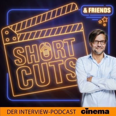 Shortcuts - Der Interview-Podcast von CINEMA