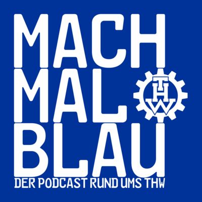 Mach mal blau - Der THW Podcast