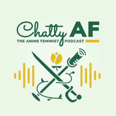 Chatty AF: The Anime Feminist Podcast