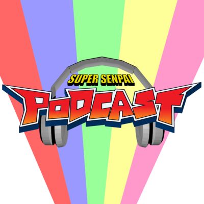 Super Senpai Podcast