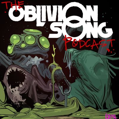 The Oblivion Song Podcast