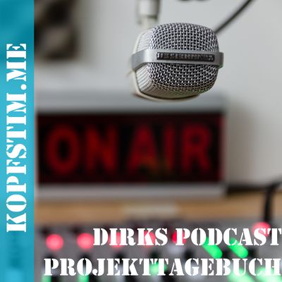 Dirks Podcast Projekttagebuch